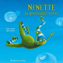 Nénette la grenouille verte [nouvelle édition]
